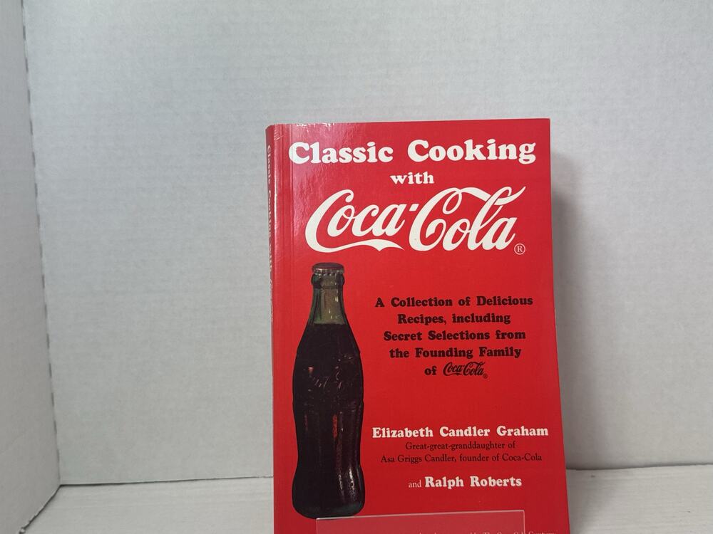 Classic Cooking with Coca-Cola by Elizabeth Candle Graham & Ralph Roberts Unique